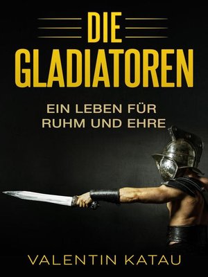 Die Gladiatoren - ebook